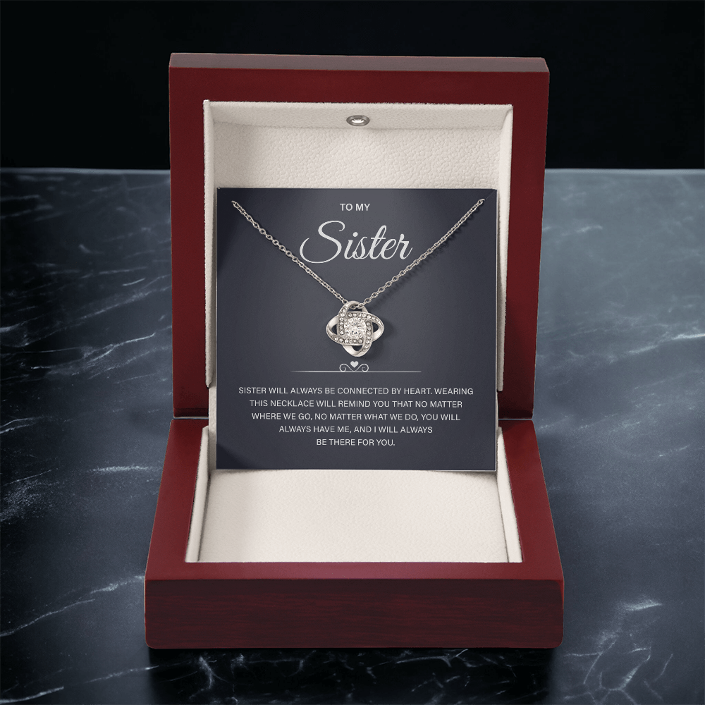 Sister Gifts, Sister will always be connected by Heart