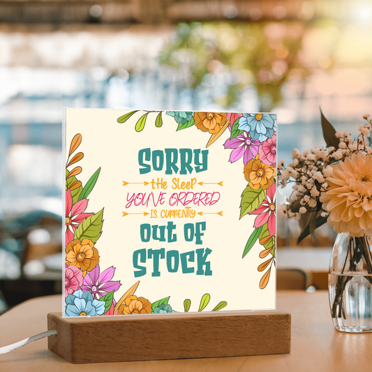 Floral acrylic LED sign with funny quote