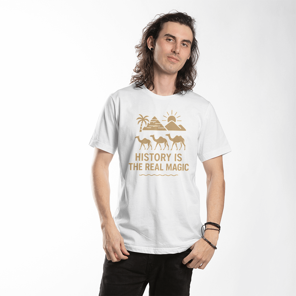 History Is the Real Magic T-Shirt – Ancient Egypt & Camel Desert Tee