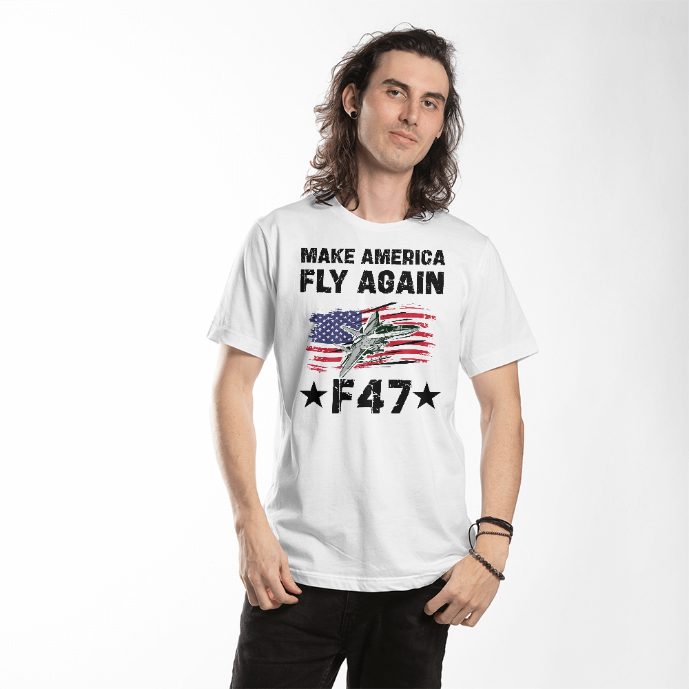 Make America Fly Again F47 T-shirt, F47 MAGA, F47 Fighter Jet Tees, MAGA Supporter Gift, Conservative USA, American Flag