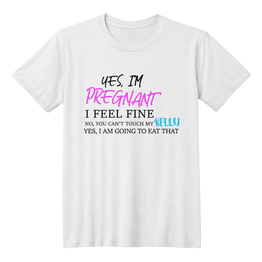 Pregnant Mom Gifts, Pregnant T-shirt – Funny Yes I Am Pregnant
