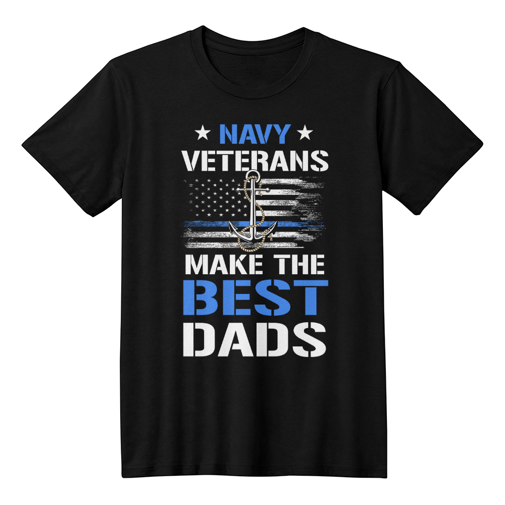 Navy Dad T-shirt, US Navy Veterans Make the Best Dad
