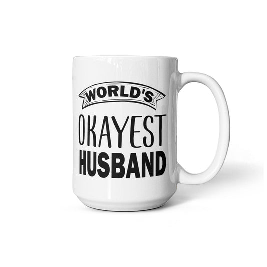 White ceramic mug with a humorous printed message for husbands