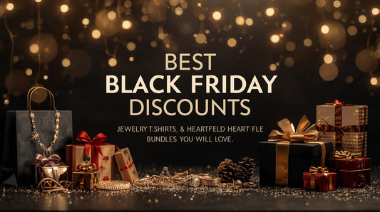 Best Black Friday 2025 Discounts: Jewelry, T-Shirts & Heartfelt Gift Bundles You will Love
