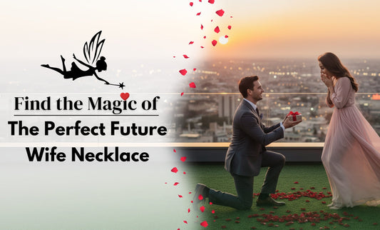Find the Magic of the Perfect Future Wife Necklace