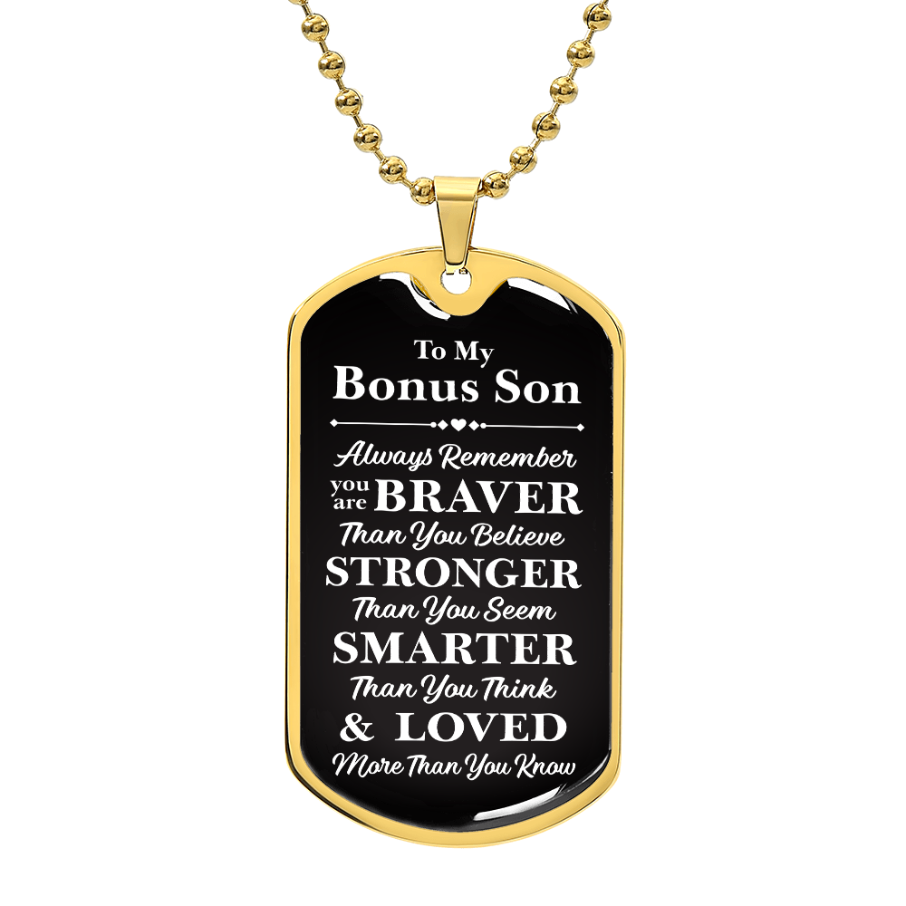 A dog tag with the words "My dear Bonus Son, love, Mom".

