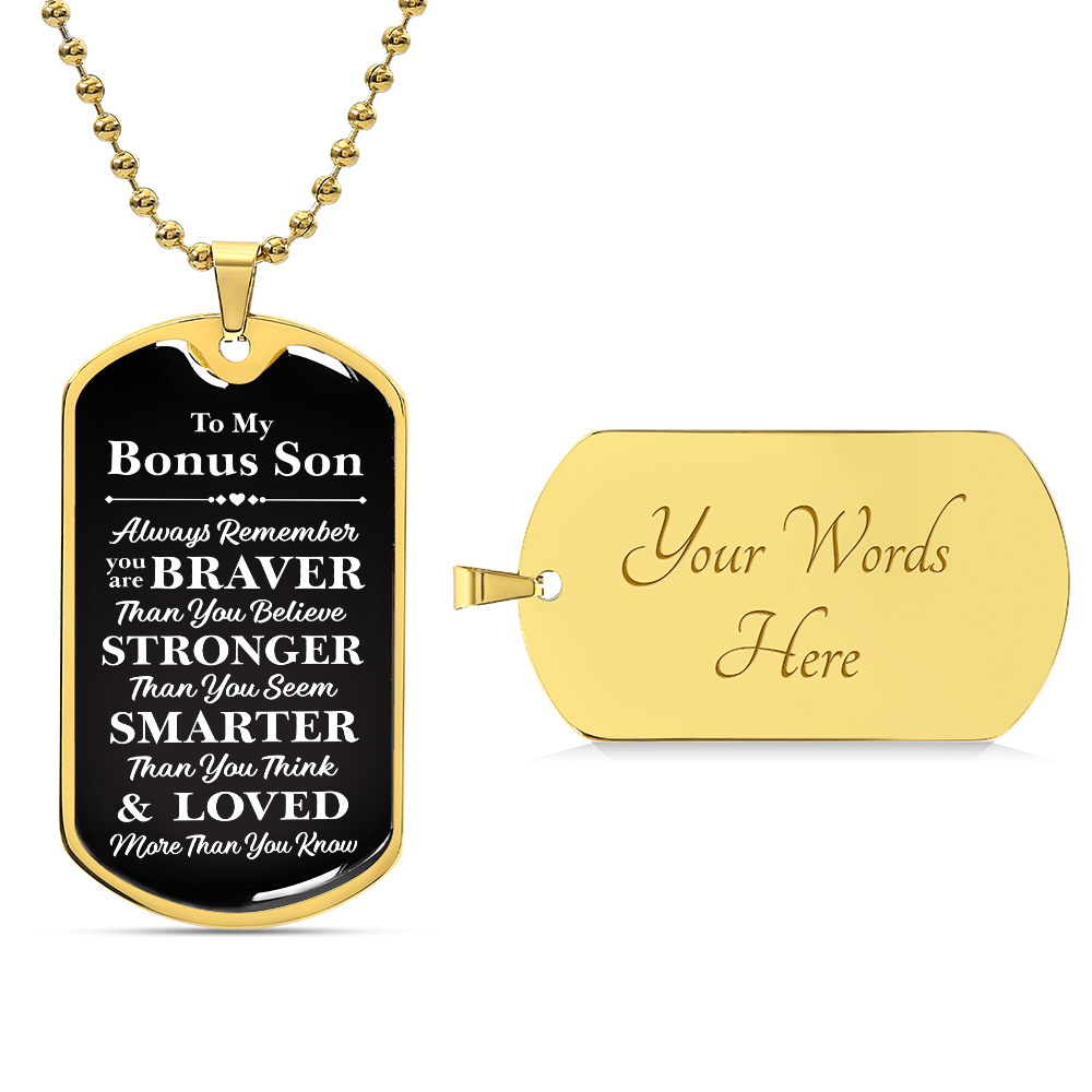 A dog tag with the words "My dear Bonus Son, love, Mom".

