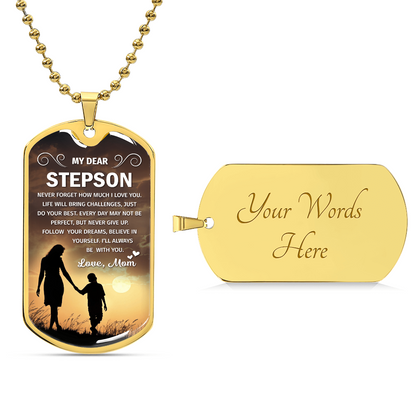 Dog tag with a message of love from a mother to her stepson.

