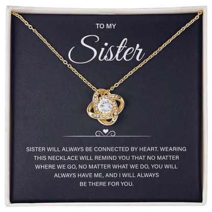 Sister Gifts, Sister will always be connected by Heart