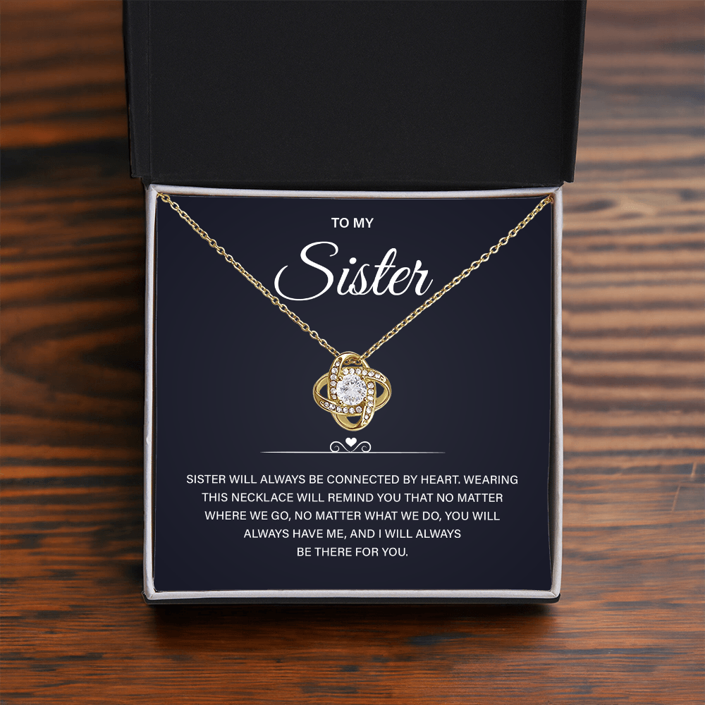 Sister Gifts, Sister will always be connected by Heart