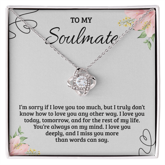 Soulmate Necklace – I'm Sorry for Loving You So Much