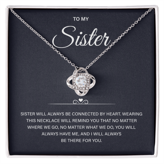 Sister Gifts, Sister will always be connected by Heart