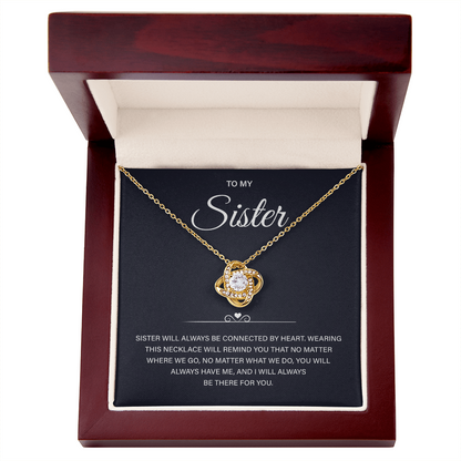 Sister Gifts, Sister will always be connected by Heart