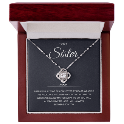 Sister Gifts, Sister will always be connected by Heart
