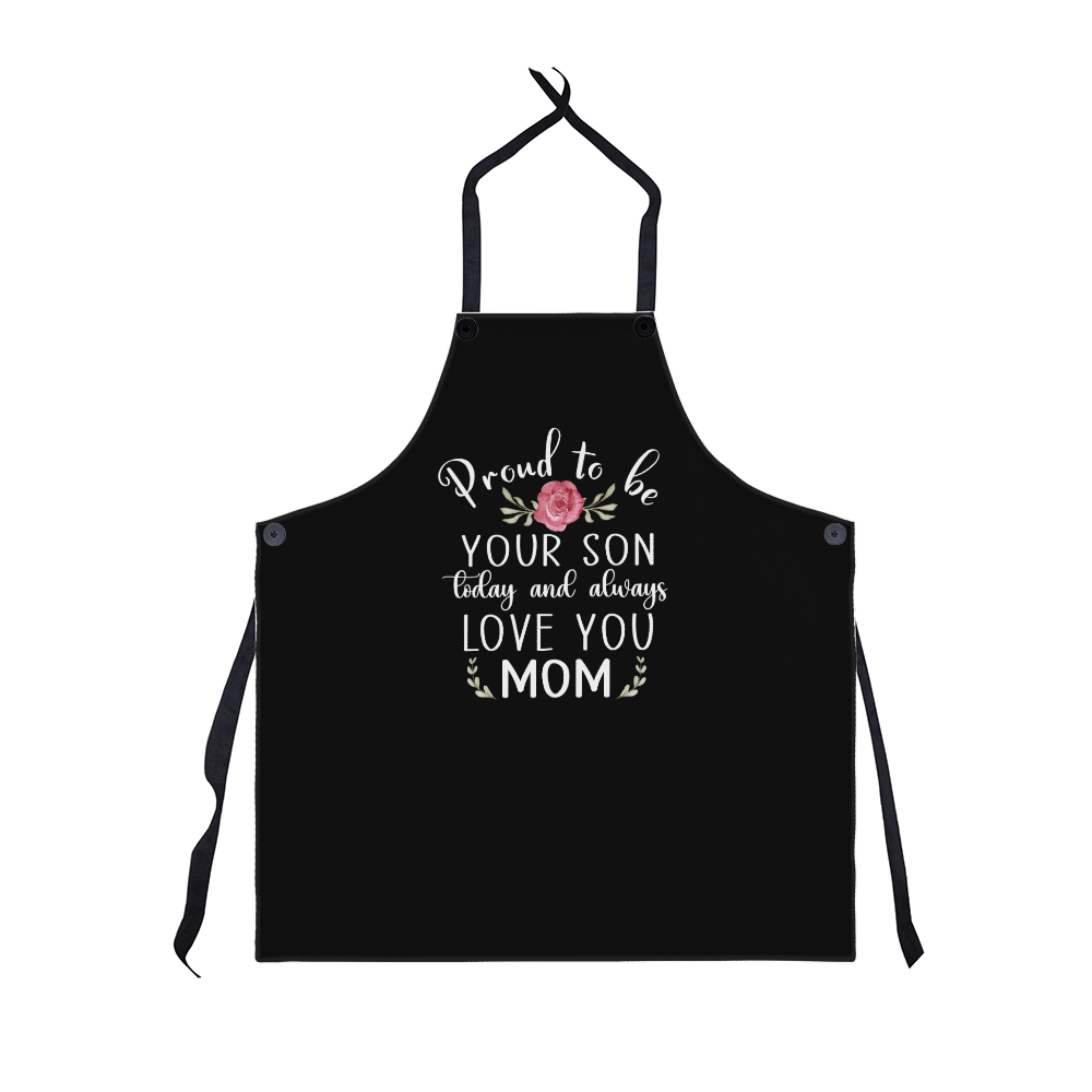 Proud to Be Your Son Apron - Best First Time Mom Gift & Mother's Day Gift