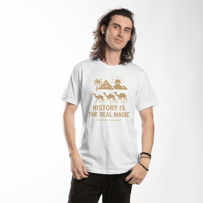 History Is the Real Magic T-Shirt – Ancient Egypt & Camel Desert Tee