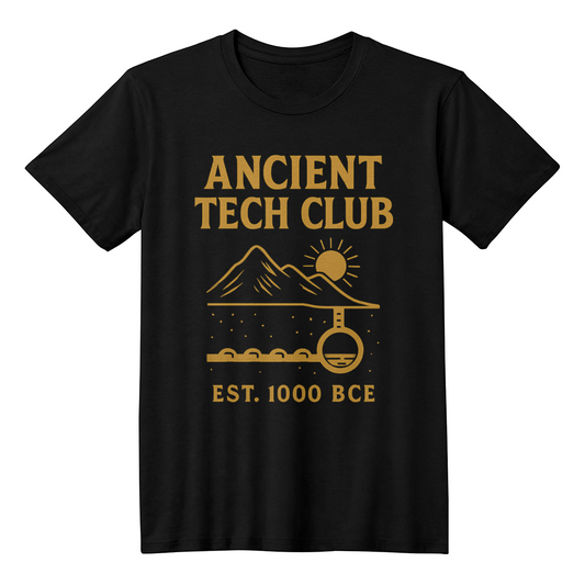 Ancient Tech Club T-Shirt – Est. 1000 BCE | Vintage Desert Engineering Design