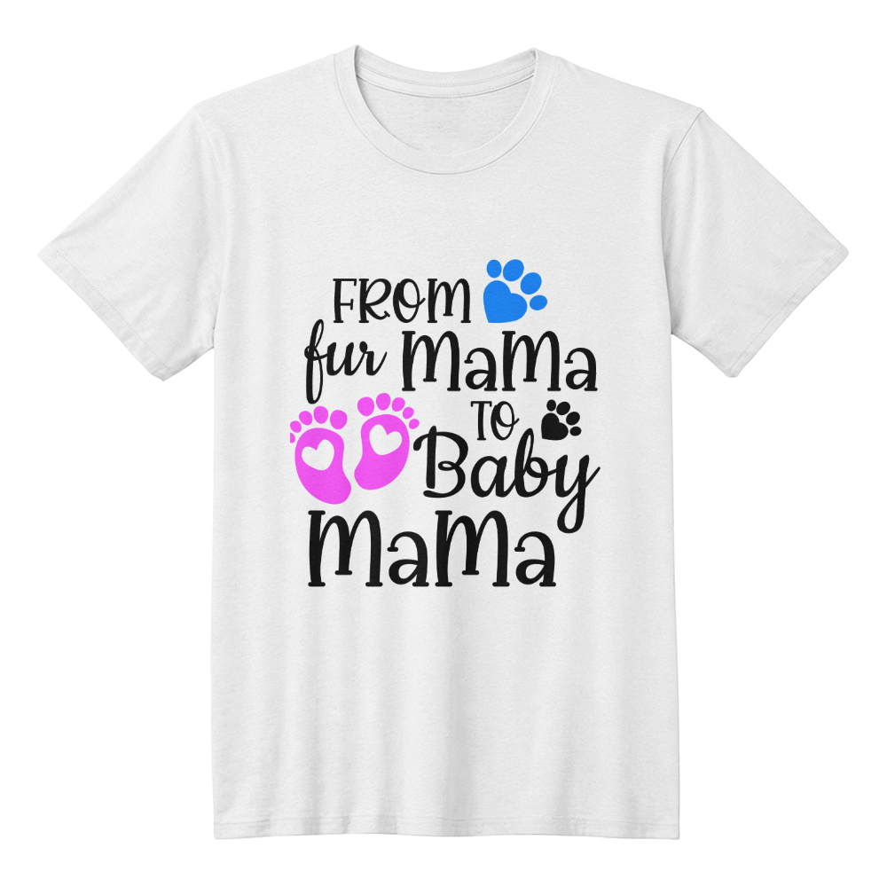 First time mom Gift, From Fur Mama to Baby Mama T-Shirt – Fun Gift for New Moms, First mom gift