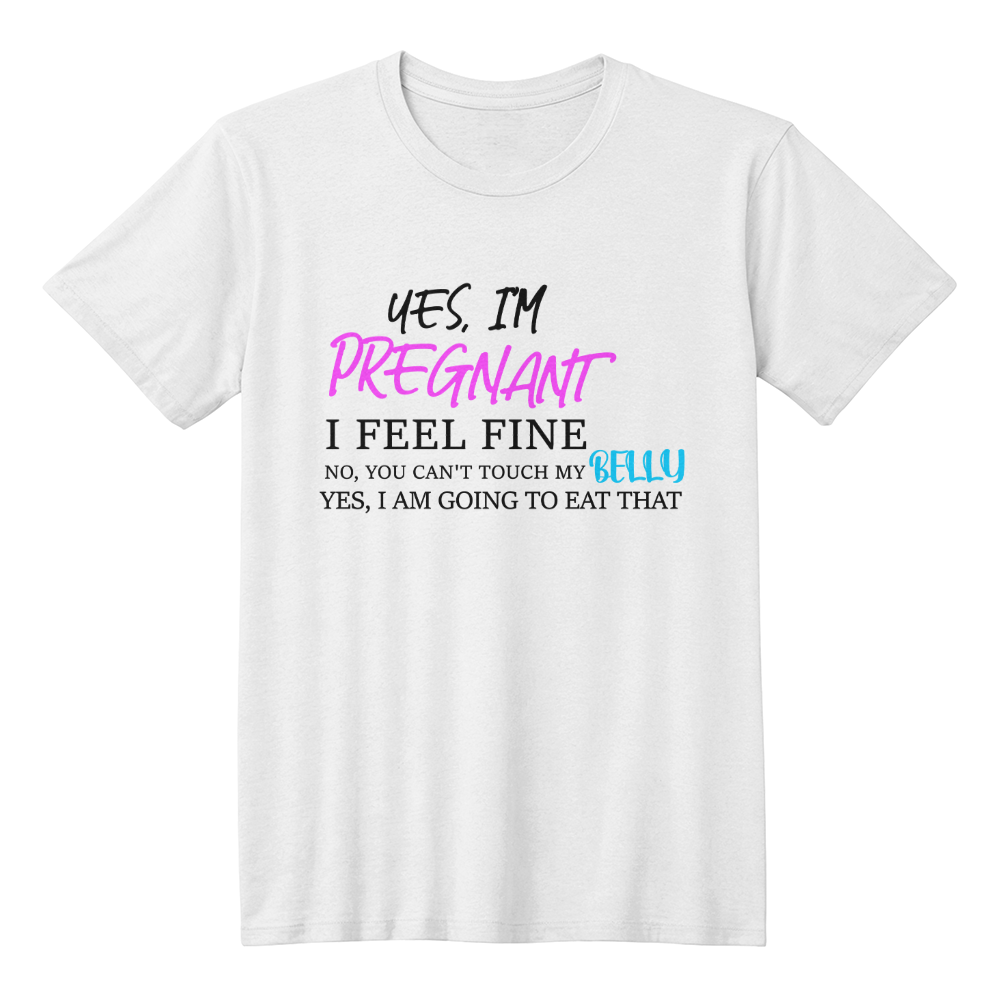 Pregnant mom gifts, Pregnant T-Shirt – Funny YES I Am Pregnant, No Belly Touching Tee