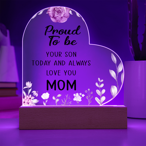 Proud to Be Your Son Acrylic Heart Plaque - Best First Time Mom Gift & New Mom Gift