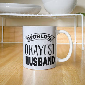 World's Okayest Husband - Gifts for Husband - Husband Gifts - Best Husband Gifts - Gifts for my husband - White Ceramic Mug