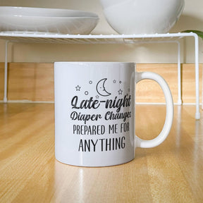 Late-night diaper changes prepared me for anything -  Gifts for my husband -  Best husband gifts - Husband Gifts -  White Ceramic Mug Gifts