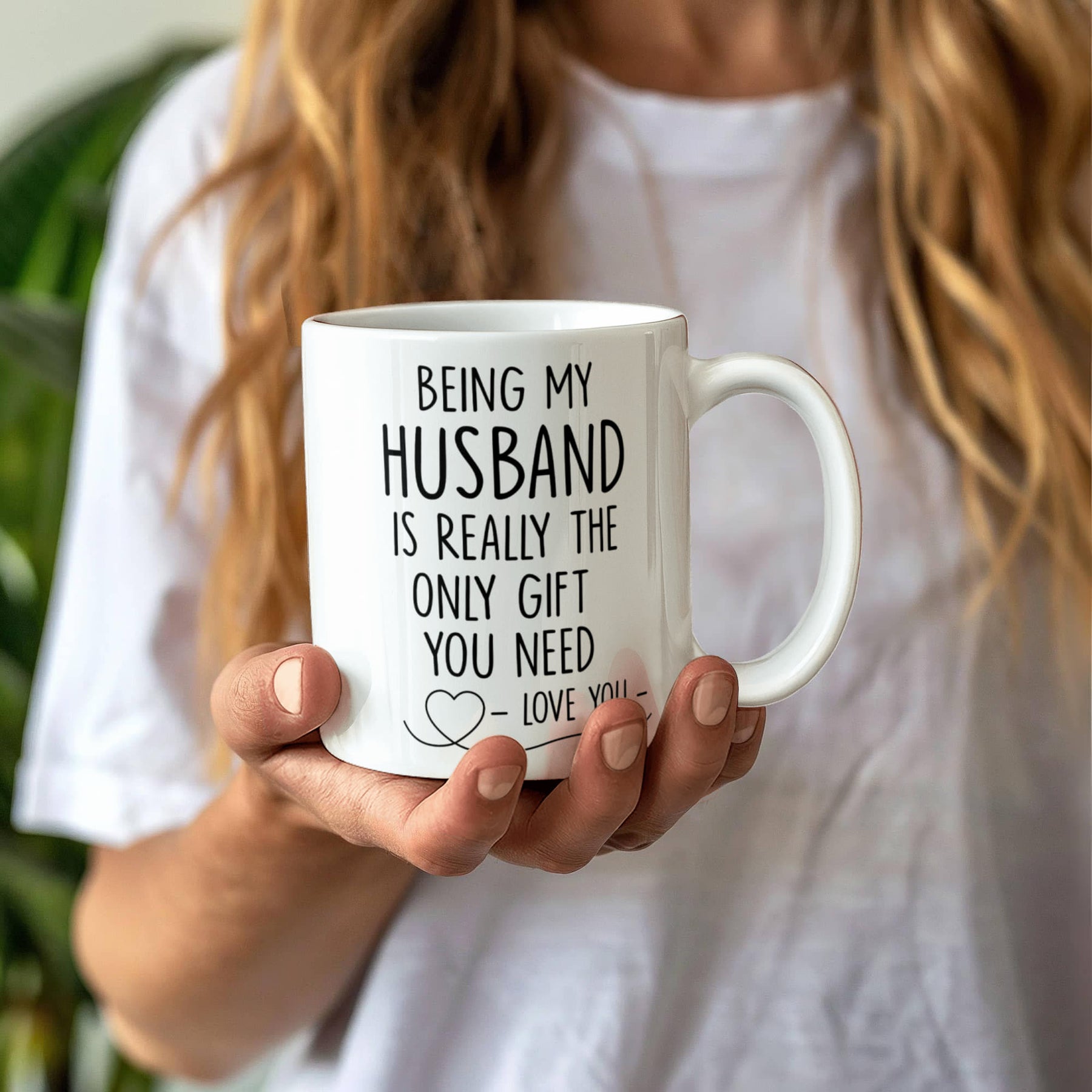 BEING MY HUSBAND IS REALLY THE ONLY GIFT YOU NEED - LOVE YOU - GIFT FOR MY HUSBAND- HUSBAND GIFTS - WHITE CERAMIC MUG -  BEST GIFT FOR HUSBAND