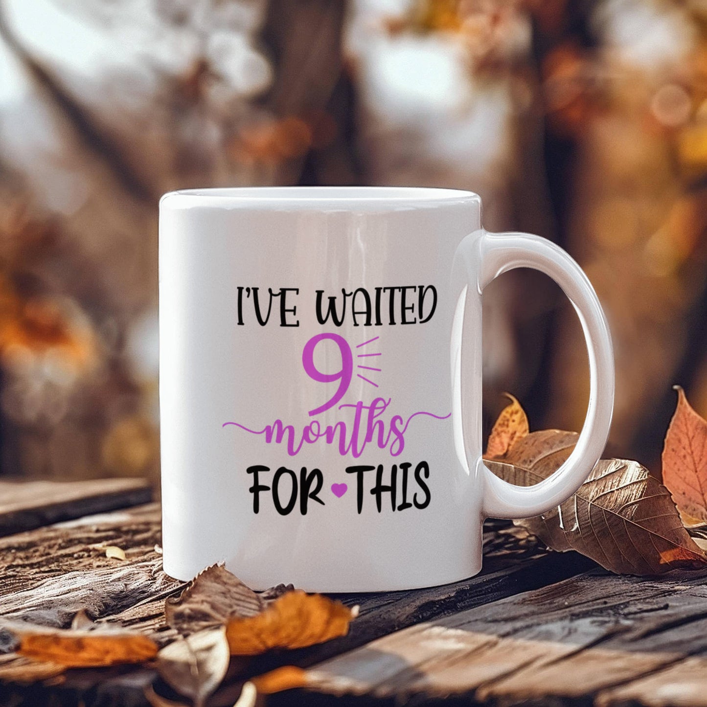 I've waited 9 months for this White Ceramic Mug, New mom Gift, New Mother Gift, First Time Mom Mug, Baby Shower Gift