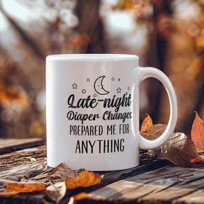 Late-night diaper changes prepared me for anything -  Gifts for my husband -  Best husband gifts - Husband Gifts -  White Ceramic Mug Gifts