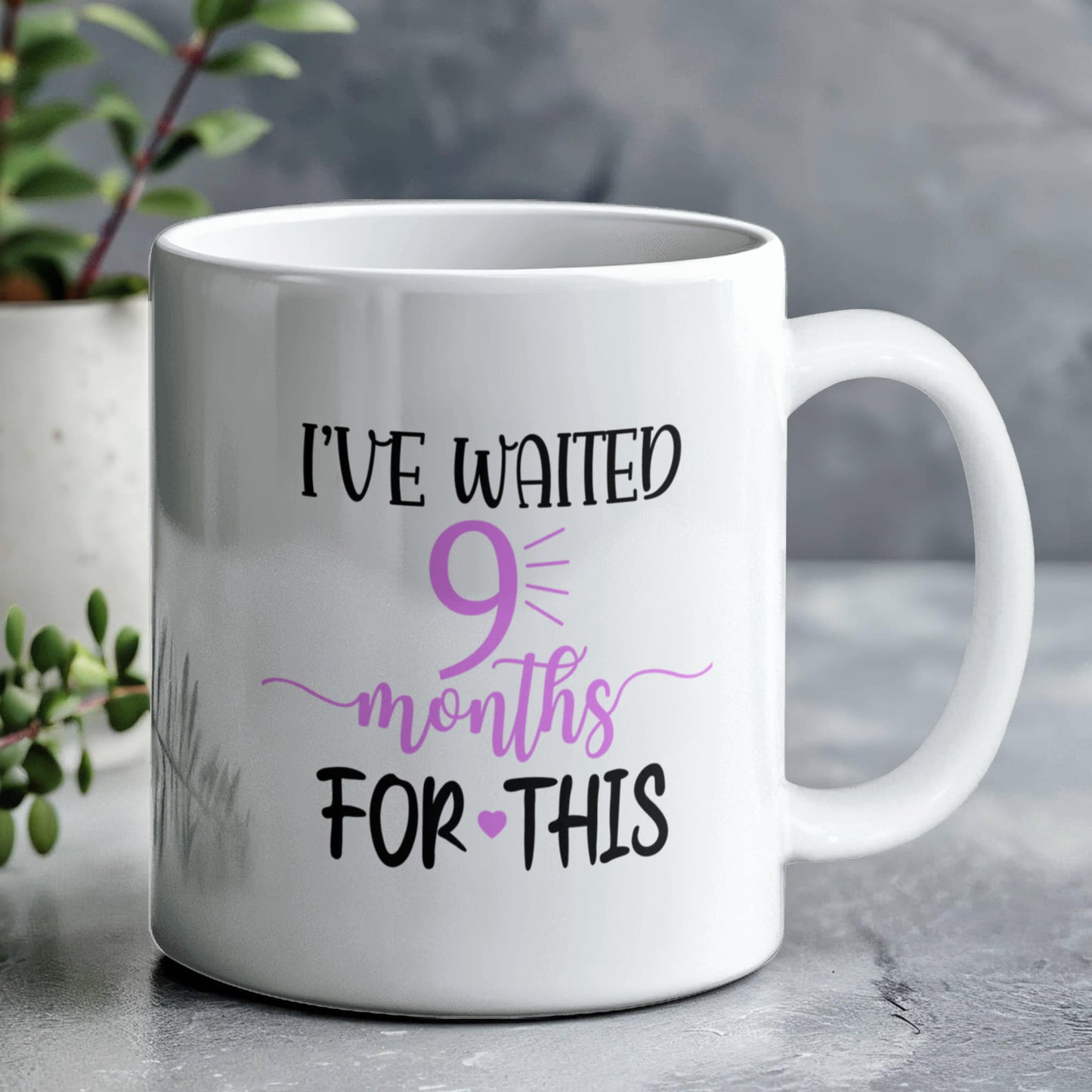 I've waited 9 months for this White Ceramic Mug, New mom Gift, New Mother Gift, First Time Mom Mug, Baby Shower Gift