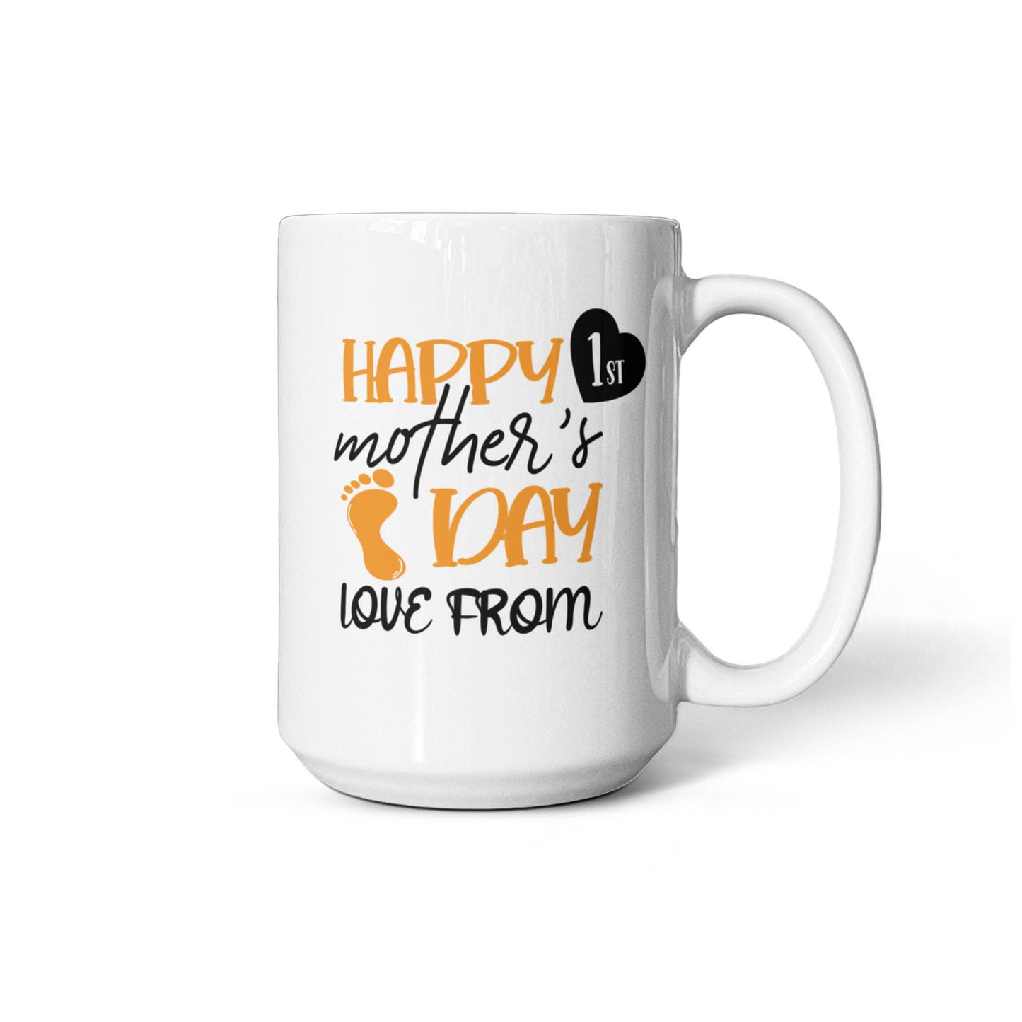 First Mom Gift. Happy 1st Mother's Day Ceramic Mug – Perfect Gift for New Moms