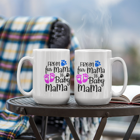 Gifts for first time moms, From Fur Mama to Baby Mama Ceramic Mug – Gift for New Moms