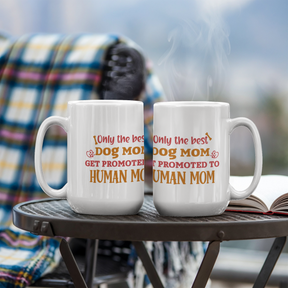 First mom gift, First Time Mom Mug, Best Moms Get Promoted to Human Moms Ceramic Mug