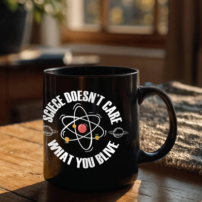 Science Doesn't Care What You Believe, Funny Scientific T-shirt for Science Teacher